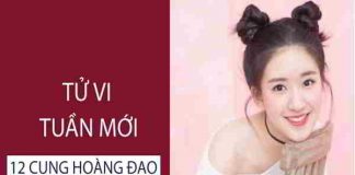 Tử vi tuần từ 27/05 đến 02/06/2019 của 12 cung hoàng đạo