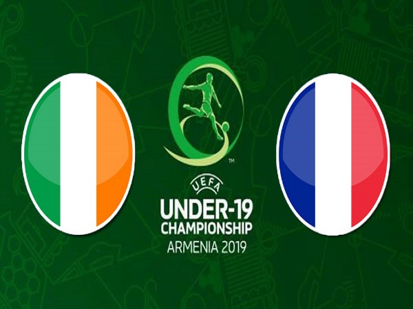 Dự đoán U19 Ireland vs U19 Pháp, 0h00 ngày 19/07