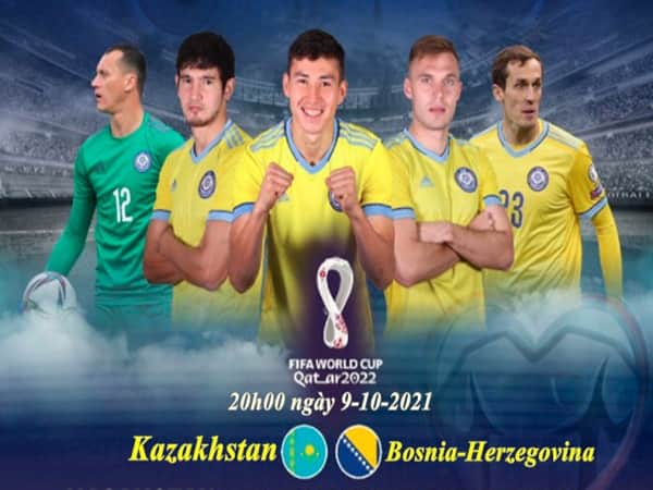 Nhận định Kazakhstan vs Bosnia-Herzegovina 9/10