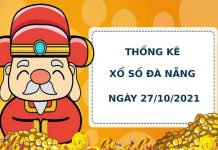 Thống kê Thống kêxổ số Đà Nẵng 27/10/2021 hôm nay chính xác