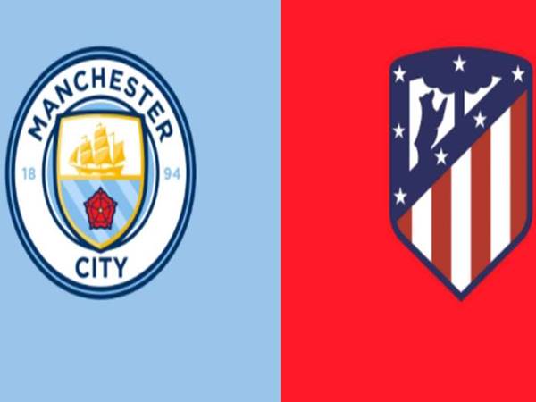 Dự đoán Man City vs Atletico Madrid (2h00 ngày 6/4)