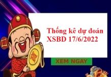 Thống kê dự đoán XSBD 17/6/2022