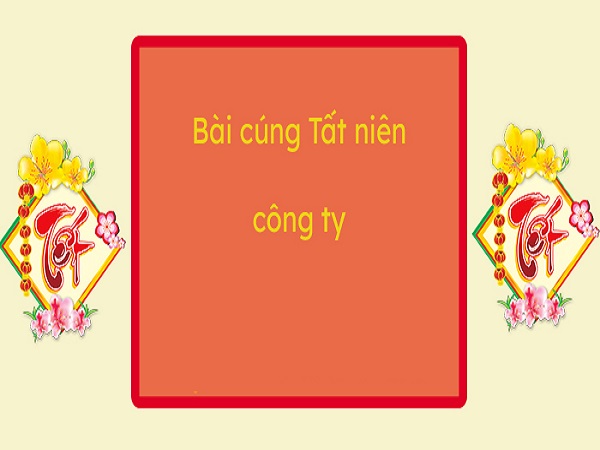 Văn khấn cúng tất niên công ty, cơ quan 2024 chuẩn nhất