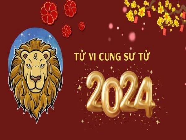 Tổng quan tử vi cung Sư Tử năm 2024