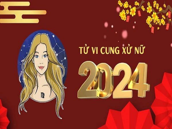 Tổng quan tử vi cung Xử Nữ năm 2024