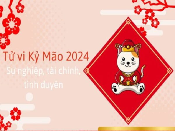 Tổng quan tử vi tuổi Kỷ Mão năm 2024