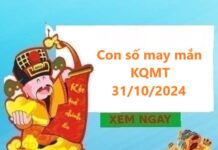 Con số may mắn cho KQMT 31/10/2024